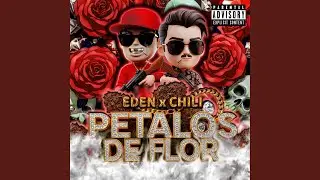 Petalos De Flor (feat. Chili)