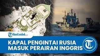 Kapal Mata-mata Rusia Lintasi Perairan Inggris, Dikawal Fregat HMS Somerset