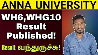 Anna University Result Published | WH6, WHG10,WH10,WH1 | All Doubts Clear Explanation