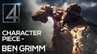 Fantastic Four | Character Piece: Ben Grimm [HD]