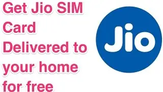 Get Reliance Jio SIM Card Delivered to Your Home for Free