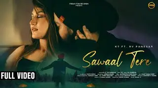 Sawaal Tere - Video Song | K9 | Rv Panesar | Dove Disha | Punjabi Sad Song | Friday Fun Records