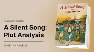 A Silent Song  - Plot Analysis