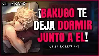 BAKUGO TE DEJA DORMIR CON EL 😳 | ASMR Roleplay
