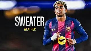 Lamine Yamal ► SWEATER WEATHER | Skills & Goals 2025ᴴᴰ