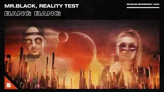 MR.BLACK, Reality Test - Bang Bang