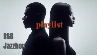 𝐏𝐥𝐚𝐲𝐥𝐢𝐬𝐭 듣다보면 헤어나올수 없는 진한  Soul 과 R&B | neosoul · R&B · jazzhop | 카페 · 매장 · 노동요 · 집중 · 공부