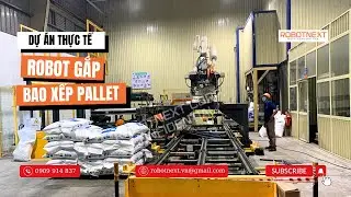 Hệ Robot Gắp Bao Xếp Pallet Tự Động | Dự &aacute;n thực tế Robotnext