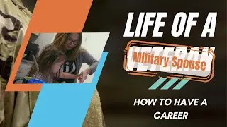 Life of a Military Spouse: How to Have a Career