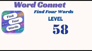 Word Connect Find Four Words Level 58 Answers 🧠🔠 | Go Answer