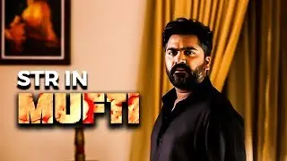 MUFTI - STR 45 First Look Teaser | Simbu | Gautham Karthik | Narthan