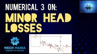 Numerical 3: Minor head losses (Pipes in Series)