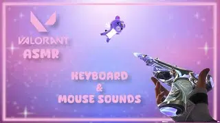 Valorant ASMR | swift play - keyboard + mouse clicking sounds