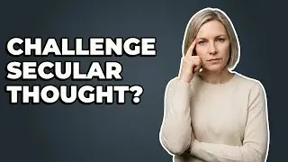 What Scholarly Interpretations Challenge Secular Thinkers?