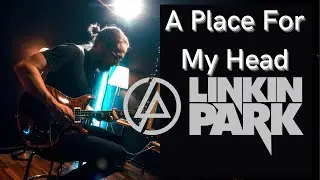 Linkin Park - A Place For My Head (Guitar Cover By Teemu R&auml;m&ouml;)