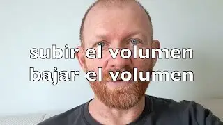 Spanish verbs SUBIR y BAJAR (example sentences)