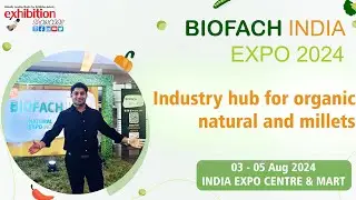 BIOFACH India 2024 | Organic, Natural and Millets products under one roof