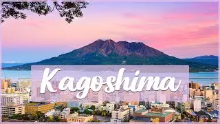 Kagoshima (Neapel des Ostens) [ENG SUB]  |  Japan Prefecture Spotlight