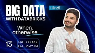 Using PySpark Case When & Otherwise: Conditional Logic | Hindi | #bigdata #databricks