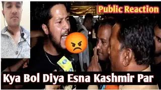 Public Reaction / Public Debate on Kashmir / Kashmir story / people angry on Kashmir