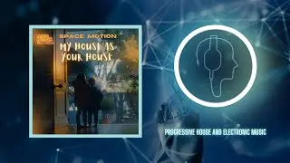 Space Motion - My House Is Your House [Space Motion Records]