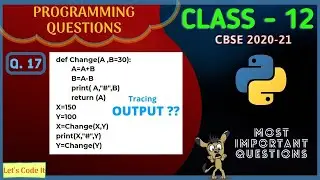 #14 Important Output Questions of Class 12 Computer Science | Function Chapter| 2020-21