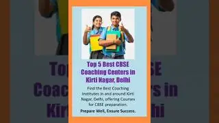 Top 5 Best CBSE Coaching Centers in Kirti Nagar Delhi #cbse #coaching #kirtinagar #delhi
