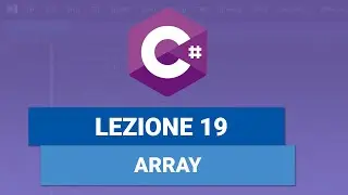 ARRAY spiegati - C# TUTORIAL ITALIANO 19