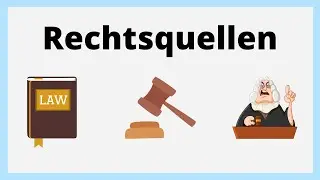 Rechtsquellen | geschriebenes Recht, Gewohnheitsrecht, Richterrecht | einfach erkl&auml;rt
