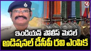 Additional DCP Ravi Selected For Indian Police Medal | V6 News