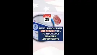 🇺🇸 USCIS launches new Self-Service Tool to Reschedule Biometric Appointments