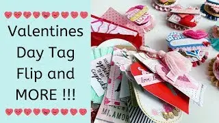 Valentines Day Tag Flip and MORE !!! COME SEE !!!