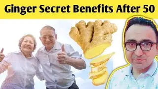 Top 8 Amazing Benefits Of Ginger After AGE 50+ ( Seniors Must Watch )