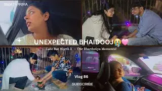Bhai Dooj 2025 Vlog🩷 | Late But Filled with Love & Laughter!