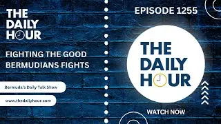The Daily Hour (Episode 1255) Protest & Purpose: How Bermudians Drive Change