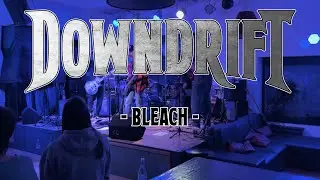 Downdrift - Bleach (Live)