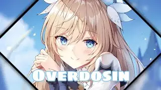 「Nightcore」&rarr; Overdosin