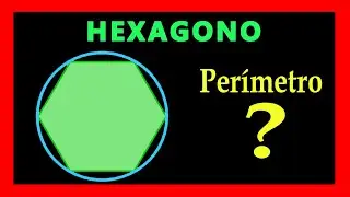 ✅👉 Perimetro de un Hexagono Inscrito en una Circunferencia