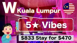 [W Kuala Lumpur] A $833 Stay Made Over $350 Cheaper with Free Perks!