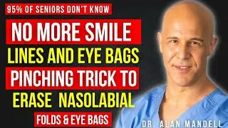 Face Lift WITHOUT Surgery | Pinching Trick to Erase Nasolabial Folds & Eye Bags || Dr Alan Mandell