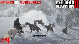 First Big Gunfight 🔥 O&rsquo;Driscolls Camp Attack | RDR2 EP 4 | Attacking O&rsquo;Driscolls Camp |