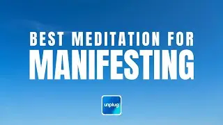 Best Meditation for Manifesting | 10 Minutes | Unplug Meditation