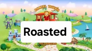 DanielTigers neighborhood ROASTED @Meebkin-l4z @MRTALLMAN456 @Gizmoscrystal#roasted