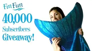 *ENDED* | Mermaid Tail Giveaway for 40,000 Subscribers 2016 | Fin Fun Mermaid Tails