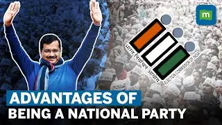 AAP Gets National Party Status | What Does It Mean, What Are The Perks for Arvind Kejriwal & Party?