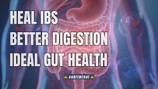 Heal IBS Naturally | Powerful Subliminal Affirmations for Gut Health & Digestive Balance