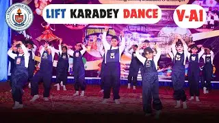Lift Karadey Dance | V-A1 | UPS Sagar