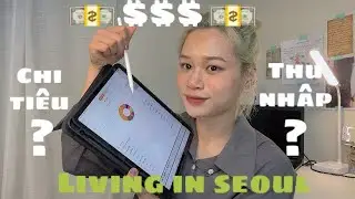[DU HỌC HÀN QUỐC] CHI PHÍ SINH HOẠT TẠI SEOUL HÀN QUỐC 💸💰💰| m58vlog