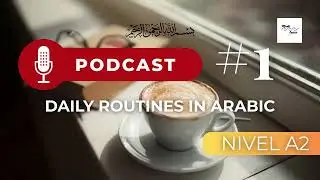 Arabic Listening Practice A2 | Daily Routine in Arabic (Podcast)