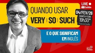 Quando Usar VERY | SO | SUCH   |    LIVE do Tio Beto